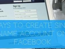 Ways Create Single Name Account Facebook