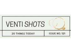 Venti Shots Things Today Issue