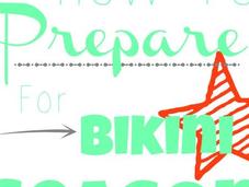 Prepare Bikini Season.