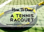 Demo Tennis Racquet Quick Tips Podcast