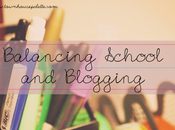 Balancing School Blogging #teenblogseries