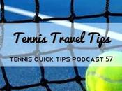 Tennis Travel Tips Quick Podcast