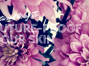Natural Ways Future-proof Your Skin