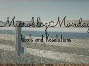 #MicroblogMonday Goals Resolutions