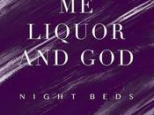 Single Review: Night Beds Liquor God”
