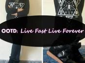 OOTD: Live Fast Forever