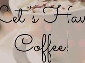 Let’s Have Coffee Chat! {1/20/15}