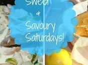 Sweet Savoury Saturdays!