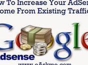 Increase Your AdSense Income From Existing Traffic