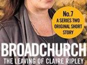 Broadchurch: Leaving Claire Ripley Erin Kelly