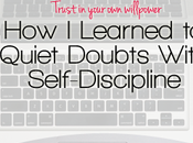 Learned Quiet Doubts With Self-Discipline