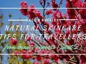 Natural Skincare Tips Travellers: What Beauty Experts (Part