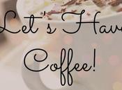 Let’s Have Coffee Chat {3/3/15}