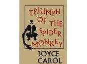 Triumph Spider Monkey Joyce Carol Oates