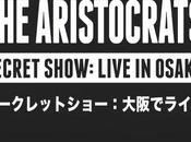 Aristocrats: Secret Show: Live Osaka