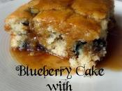 Blueberry Cake with Brown Sugar Sauce