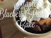 Maple Blueberry Pudding Cake