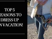 Reasons Dress Vacation