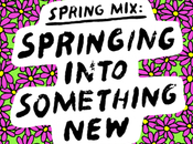 Songs Spring Part Springing into Something