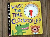 What's Time Clockodile? from Little Tiger Press