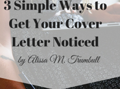 Simple Ways Your Cover Letter Noticed