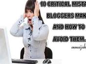 Critical Mistakes Bloggers Make Avoid Them