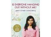 Everyone Hanging Without (And Other Concerns)- Mindy Kaling