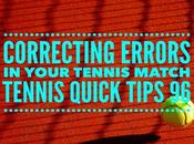 Correcting Errors Match Tennis Quick Tips Podcast
