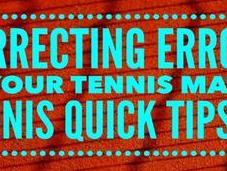 Correcting Errors Match Tennis Quick Tips Podcast