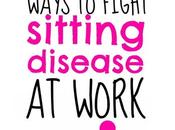 Ways Fight Sitting Disease Work