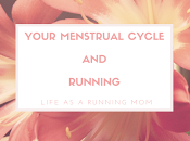 Your Menstrual Cycle Running