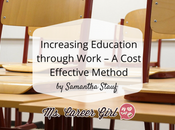 Increasing Education Through Work Cost Effective Method
