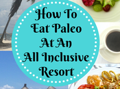 Paleo Inclusive Resort (Paleo, Gluten Free)