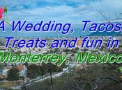 Tacos, Treats Fun: Weekend Monterrey #Mexico #TheWeeklyPostcard