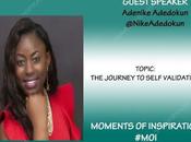 Moments Inspiration: Journey Self Validation with Adenike Adedokun
