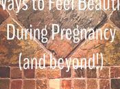 Ways Feel Beautiful During Pregnancy.