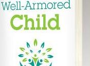 Book Notes: Joelle Casteix's Well-Armored Child: Parent's Guide Preventing Sexual Abuse