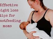 Effective Tips Lose Weight While Breastfeeding