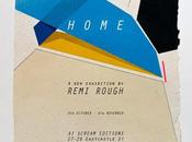 Remi Rough: Home Exhibition