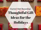 Career Girl Roundup: Thoughtful Gift Ideas Holidays