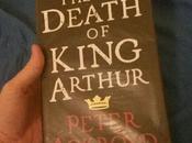 Book Review Death King Arthur Peter Ackroyd