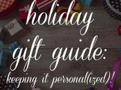 Holiday Gift Guide: Making Personal