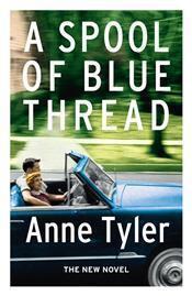 Book Review: Spool Blue Thread Anne Tyler