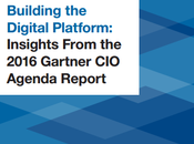 Building Digital Platform: Insights From 2016 Gartner Agenda Report