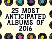 Most Anticipated Albums 2016