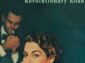Richard Yates: Revolutionary Road (1961) Yates Writer’s Writer?