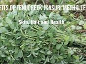 Benefits Uses Fenugreek Leaves Skin, Hair Health