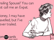 EXPAT WOMEN: Don’t Call Trailing Spouses We’re Trail Blazers!