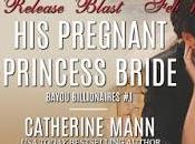 Pregnant Princess Bride Catherine Mann- Release Blast Giveaways