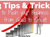 Tips Tricks Push Your from Good Great!